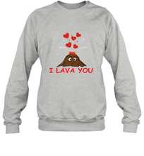 Load image into Gallery viewer, I Lava You Shirt _ Valentine Day Funny Volcano Lovers Tee Sweatshirt
