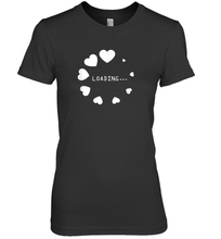 Load image into Gallery viewer, Valentine Day Shirt Women Loading Computer Girl Hearts Gift T Shirt Premium Women's T-Shirt