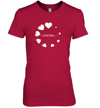 Load image into Gallery viewer, Valentine Day Shirt Women Loading Computer Girl Hearts Gift T Shirt Premium Women's T-Shirt