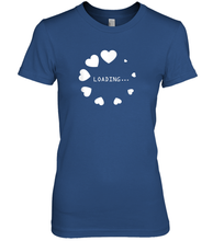 Load image into Gallery viewer, Valentine Day Shirt Women Loading Computer Girl Hearts Gift T Shirt Premium Women's T-Shirt