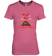Load image into Gallery viewer, I Lava You Shirt _ Valentine Day Funny Volcano Lovers Tee Premium Women's T-Shirt