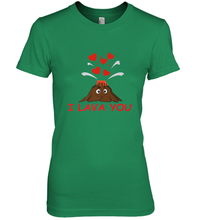 Load image into Gallery viewer, I Lava You Shirt _ Valentine Day Funny Volcano Lovers Tee Premium Women's T-Shirt