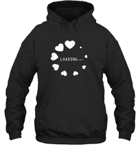 Load image into Gallery viewer, Valentine Day Shirt Women Loading Computer Girl Hearts Gift T Shirt Hoodie