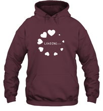 Load image into Gallery viewer, Valentine Day Shirt Women Loading Computer Girl Hearts Gift T Shirt Hoodie