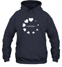 Load image into Gallery viewer, Valentine Day Shirt Women Loading Computer Girl Hearts Gift T Shirt Hoodie
