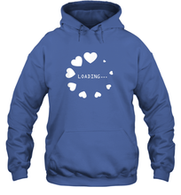 Load image into Gallery viewer, Valentine Day Shirt Women Loading Computer Girl Hearts Gift T Shirt Hoodie