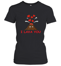 Load image into Gallery viewer, I Lava You Shirt _ Valentine Day Funny Volcano Lovers Tee Women's T-Shirt
